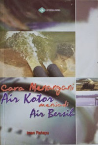 Image of Cara Menangani Air Kotor Menjadi Air Bersih